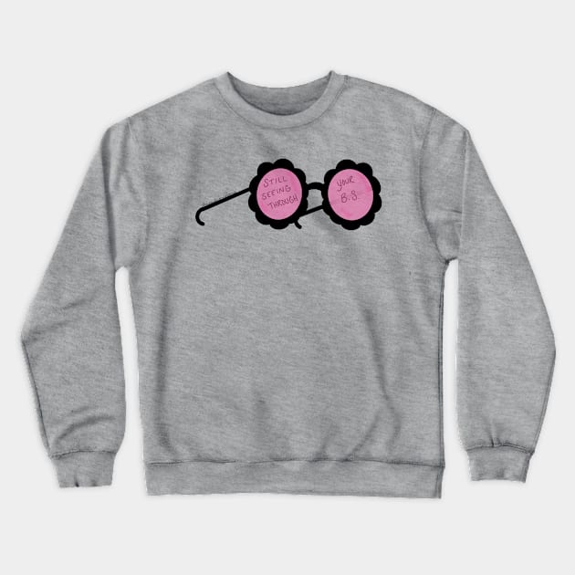 Rose colored glasses Crewneck Sweatshirt by MamaBearCreative